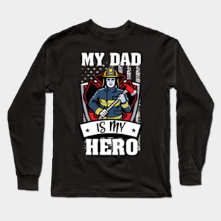 My Dad is My Hero Long Sleeve T-Shirt